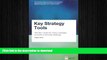 DOWNLOAD Key Strategy Tools: The 80+ Tools for Every Manager to Build a Winning Strategy READ NOW