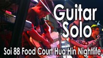 Guitar solo at Soi 88 Food Court Hua Hin Nightlife