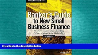 EBOOK ONLINE  Banker s Guide to New Small Business Finance, + Website: Venture Deals,