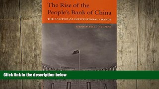 READ book  The Rise of the People s Bank of China: The Politics of Institutional Change READ