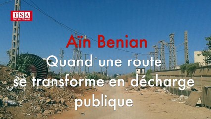 Aïn Benian: quand une route principale se transforme en décharge publique
