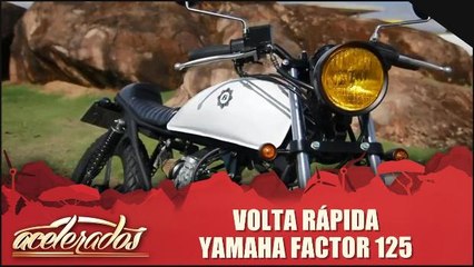 Volta Rápida - Yamaha Factor 125
