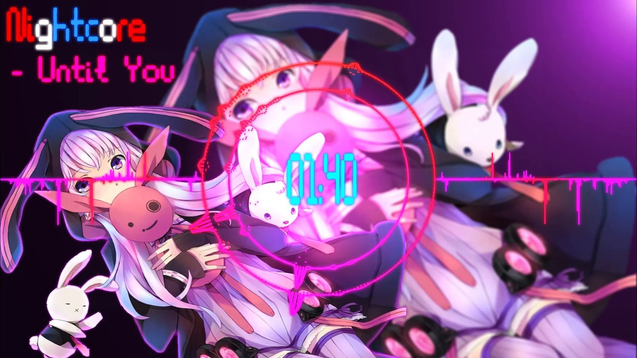์Nightcore - Until You