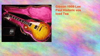 Gibson 1959 Les Paul Historic vos Iced Tea