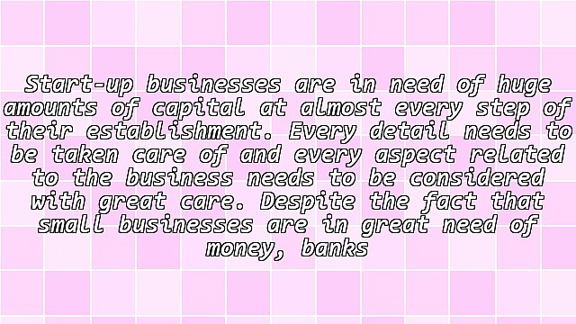 SBA Bank Loans - Providing Complete Assistance To Small Start-Up Businesses