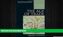 FREE DOWNLOAD  The Age of Trade: The Manila Galleons and the Dawn of the Global Economy