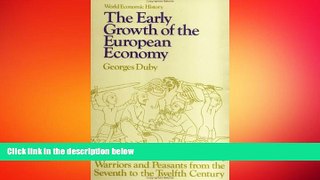 READ book  The Early Growth of the European Economy: Warriors and Peasants from the Seventh to