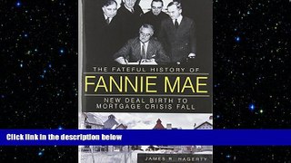FREE DOWNLOAD  The Fateful History of Fannie Mae:: New Deal Birth to Mortgage Crisis Fall