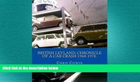 FREE DOWNLOAD  British Leyland: Chronicle of a Car Crash 1968-1978.  FREE BOOOK ONLINE