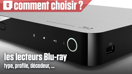 Comment bien choisir son lecteur Blu-ray ?