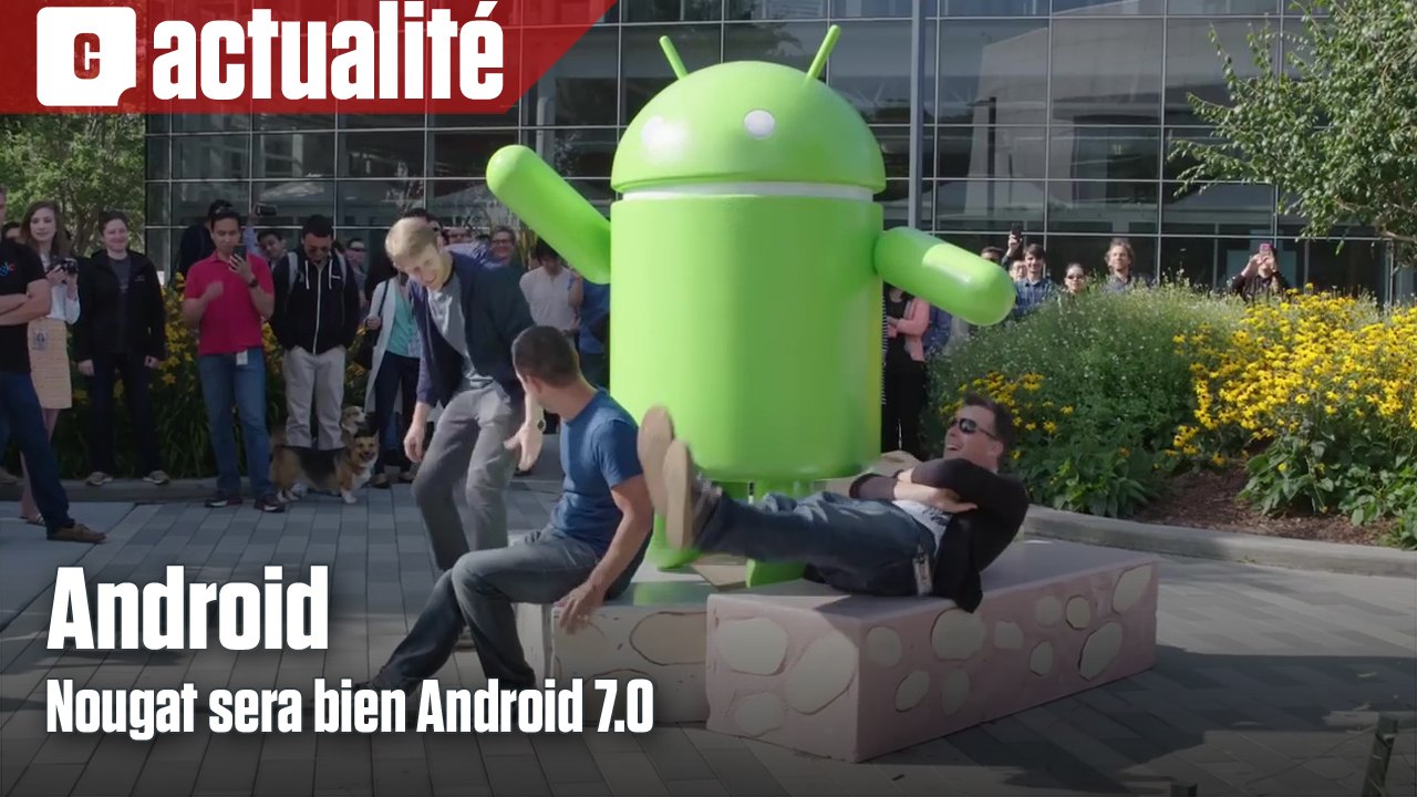 Android Nougat sera bien Android 7