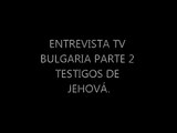 TESTIGOS DE JEHOVA EN BULGARIA REPORTAJE EN ESPANOL 2