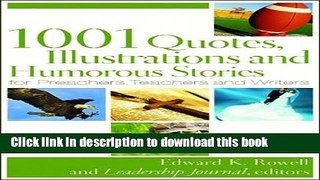 Books 1001 QUOTES, ILLUSTRATIONS, AND HUMOROUS STORIES FOR PREACHERS, TEACHE Full Download