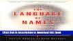Ebook The Language of Names: What We Call Ourselves and Why It Matters Free Online
