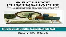 Books Archive Photography: How to photograph oversize photos, curled documents, and heirloom