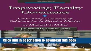 Books Improving Faculty Governance: Cultivating Leadership   Collaboration in Decision Making Free