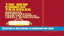 [Read PDF] The New Chinese Traveler: Business Opportunities from the Chinese Travel Revolution