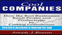 [Read PDF] Cool Companies: How The Best Businesses Boost Profits And Productivity By Cutting