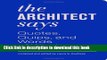 Books The Architect Says: Quotes, Quips, and Words of Wisdom Free Online