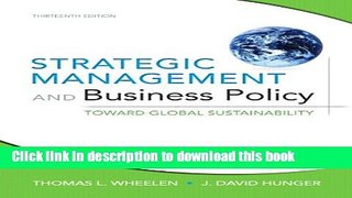 [Read PDF] Strategic Management and Business Policy: Toward Global Sustainability (13th Edition)