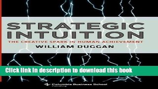 [Read PDF] Strategic Intuition: The Creative Spark in Human Achievement Download Online