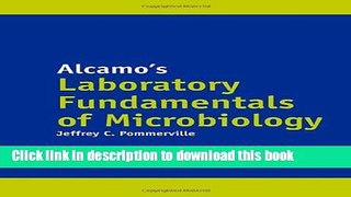 Books Alcamo?s Laboratory Fundamentals Of Microbiology Free Online