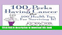 Ebook 100 Perks of Having Cancer: Plus 100 Health Tips for Surviving It! Free Online