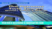 [Read PDF] The Petronas Twin Towers: World s Tallest Buildings (Reading Power: Record-Breaking