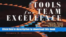 [Read PDF] Tools for Team Excellence: Getting Your Team into High Gear and Keeping it There