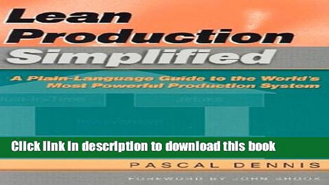 [PDF] Lean Production Simplified, Second Edition: A Plain-Language Guide to the World s Most