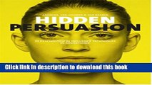 [Read PDF] Hidden Persuasion: 33 Psychological Influences Techniques in Advertising Ebook Online