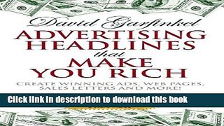 [Read PDF] Advertising Headlines That Make You Rich: Create Winning Ads, Web Pages, Sales Letters