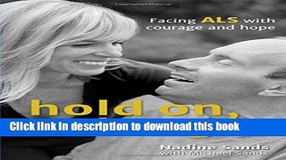 Ebook Hold On, Let Go: Facing ALS with courage and hope Full Online