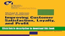 [Read PDF] Improving Customer Satisfaction, Loyalty, and Profit : An Integrated Measurement and