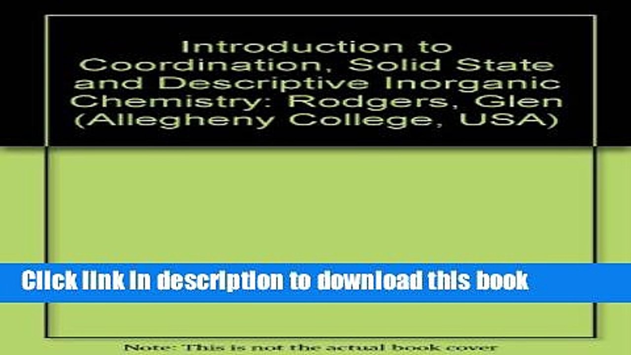 Download Introduction to Coordination, Solid State, and Descriptive Inorganic Chemistry [Online