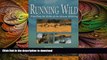 FREE DOWNLOAD  Running Wild: Dispelling the Myths of the African Wild Dog  BOOK ONLINE
