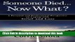 Ebook Someone Died - Now What?: A Personal and Professional Perspective on Coping with Grief and