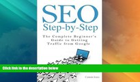 READ FREE FULL  SEO Step-by-Step - The Complete Beginner s Guide to Getting Traffic from Google