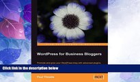 Big Deals  WordPress for Business Bloggers: Promote and grow your WordPress blog with advanced