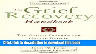 [PDF] Grief Recovery Handbook, The (Revised): A Program for Moving Beyond Death, Divorce, and