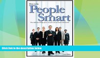 Full [PDF] Downlaod  How To Be People Smart: The skill that brings great rewards and personal