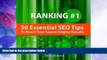 Must Have PDF  Ranking Number One: 50 Essential SEO Tips To Boost Your Search Engine Results  Free