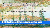 [PDF] The Grieving Garden: Living with the Death of a Child Ebook Online