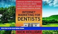 Must Have  Internet Marketing for Dentists: Advertising and Marketing Your Dental Practice Online