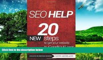READ FREE FULL  Seo Help: 20 New Search Engine Optimization Steps to Get Your Website to Google s