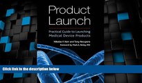 Big Deals  Product Launch: Practical Guide to Launching Medical Device Products  Best Seller Books