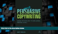Must Have PDF  Persuasive Copywriting: Using Psychology to Influence, Engage and Sell (Cambridge