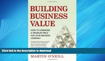 READ THE NEW BOOK Building Business Value: How to Command a Premium Price for Your Midsized