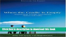 Books When the Cradle is Empty: Answering Tough Questions About Infertility Free Online