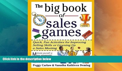 READ FREE FULL  The Big Book of Sales Games: Quick, Fun Activities for Improving Selling Skills or